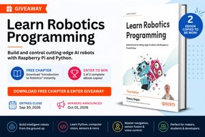 Learn Robotics Programming, Third Edition giveaway graphic: build and control cutting-edge AI robots with Raspberry Pi and Python, 2 eBook copies to be won